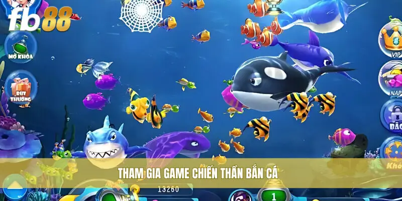 Tham gia game Chiến Thần Bắn Cá
