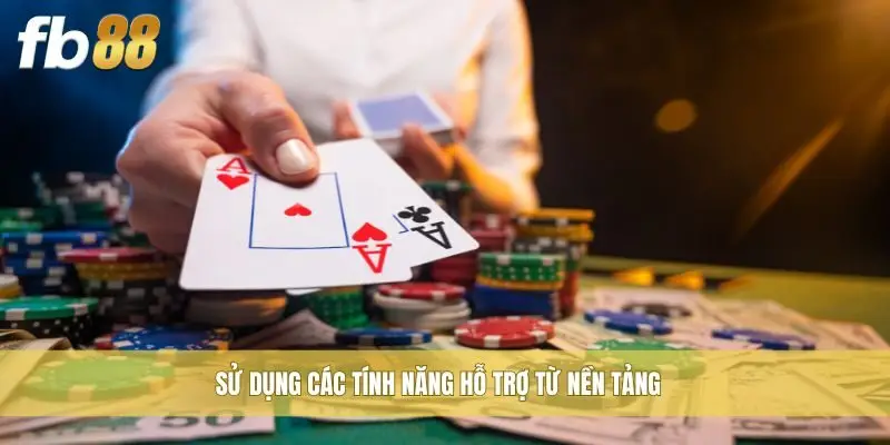 Sử dụng các tính năng hỗ trợ từ nền tảng