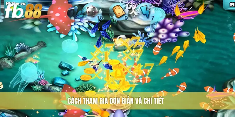 Cách tham gia đơn giản và chi tiết