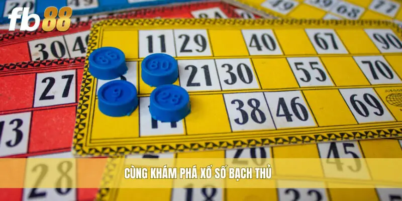 Cùng khám phá Xổ Số Bạch Thủ