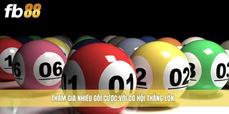 Tham gia nhiều gói cược với cơ hội thắng lớn